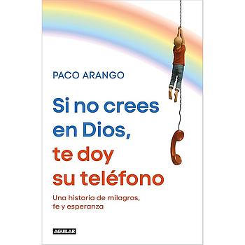 Si no crees en Dios, te doy su telefono