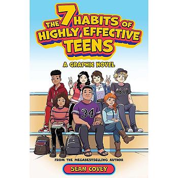 The 7 Habits of Highly Effective Teens: A Graphic Novel