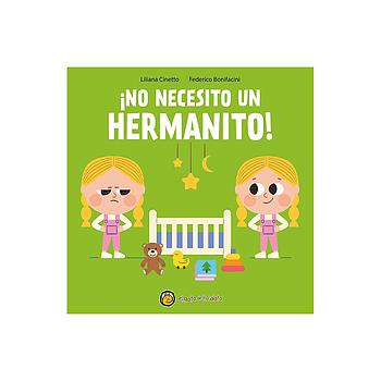 Crezco que te crezco: No necesito un hermanito