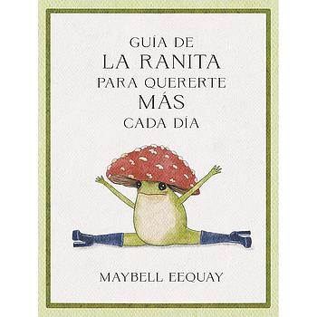 Guia de la Ranita para quererte mas cada dia