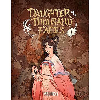 Daughter of a Thousand Faces: Volume 1