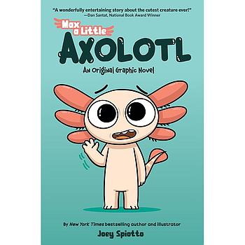 Max, a Little Axolotl #1