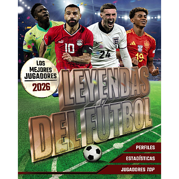 Leyendas del Futbol. Los mejores jugadores 2026