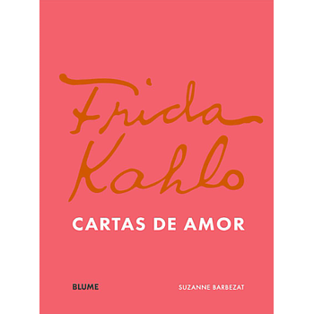 Frida Khalo. Cartas de amor
